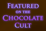 Featured on The Chocolate Cult